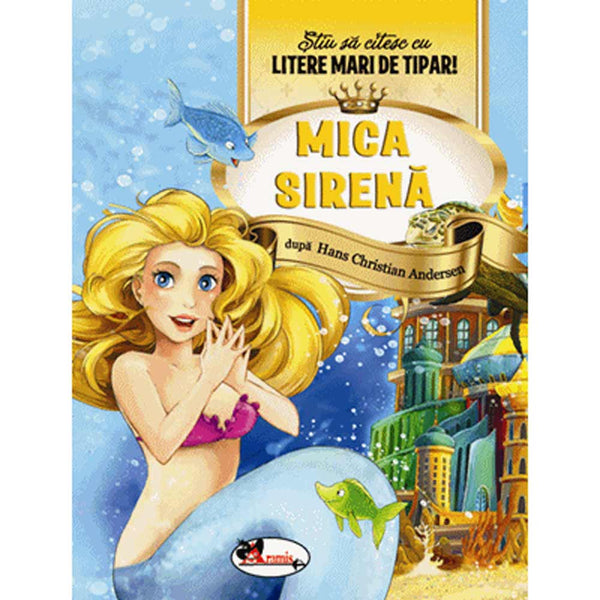 Mica sirena - Stiu sa citesc cu litere mari de tipar - Aramis - Delumani - Magazin Online Romanesc 