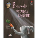 Prietenii din padurea argintie - Flori Neagu - Delumani - Magazin Online Romanesc 