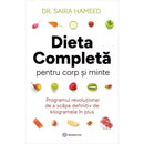 Dieta completa pentru corp si minte - DR. Saira Hameed - Delumani - Magazin Online Romanesc 