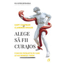 Alege sa fii curajos - Gary Chapman , Clarence Shuler - Delumani - Magazin Romanesc 