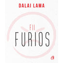 Fii furios - Dalai Lama - Delumani - Magazin Romanesc 