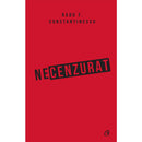 Necenzurat - Radu F. Constantinescu - Delumani - Magazin Romanesc 