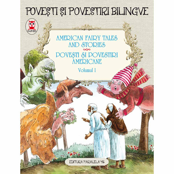 POVESTI SI POVESTIRI AMERICANE. VOLUMUL I (5 basme). EDITIE BILINGVA (engleza-romana) - BAUM Frank L.; HAWTHORNE Nathaniel - Delumani - Magazin Romanesc 