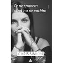 Ce ne spunem cand nu ne vorbim - Chris Simion - Mercurian - Delumani - Magazin Online Romanesc 