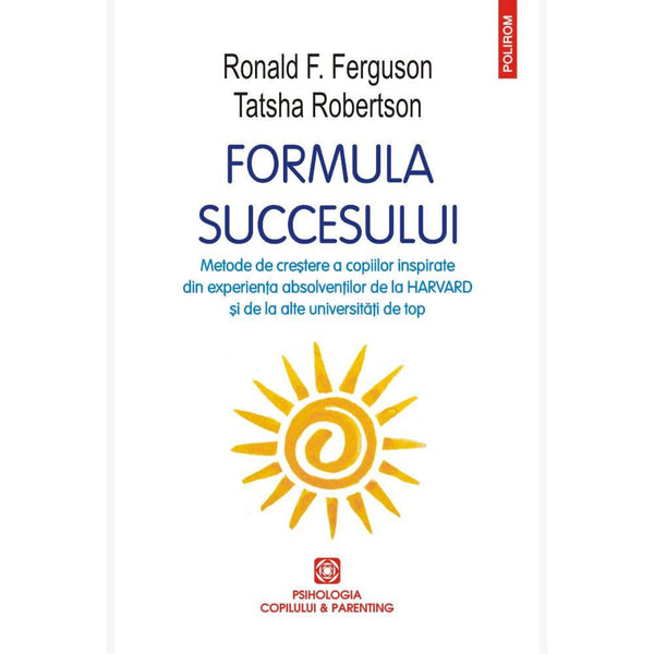 Formula succesului -  Ronald F. Ferguson , Tatsha Robertson - Delumani - Magazin Romanesc 