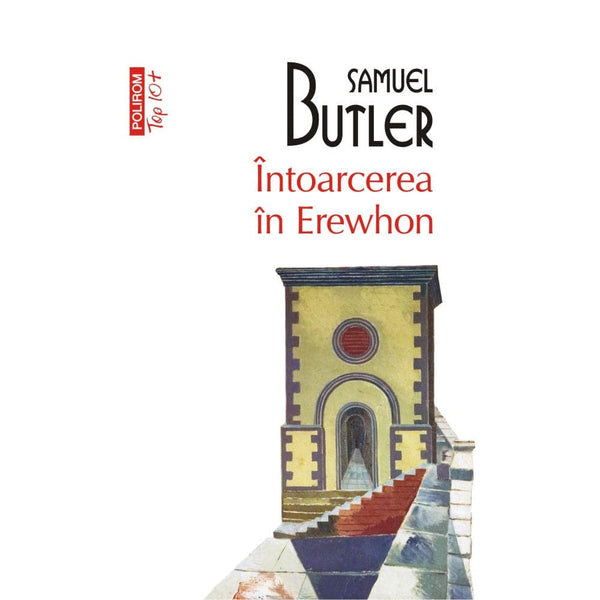 Intoarcerea in Erewhon  - Samuel Butler - Delumani - Magazin Online Romanesc 