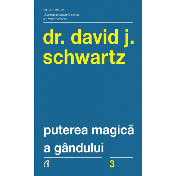 Puterea Magica A Gandului - David J. Schwartz